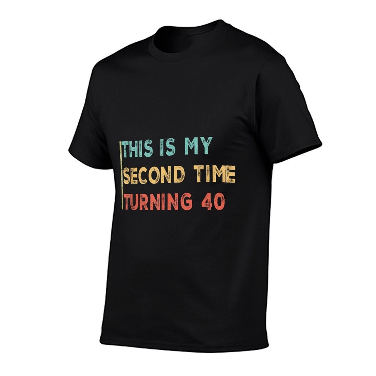 This My Second Time Turning 40 Funny 80th Birthday Old Gifts Comfortable T-Shirt