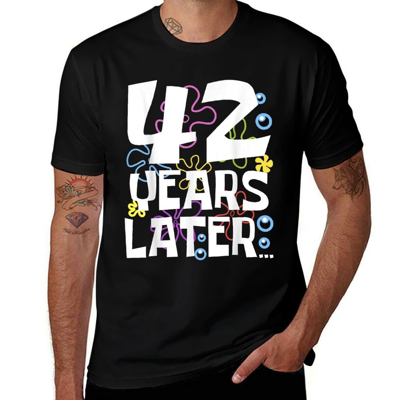 42 YEARS LATER 42 Year Old Birthday Gifts Men Women Funny  High-quality Stitching T-Shirt