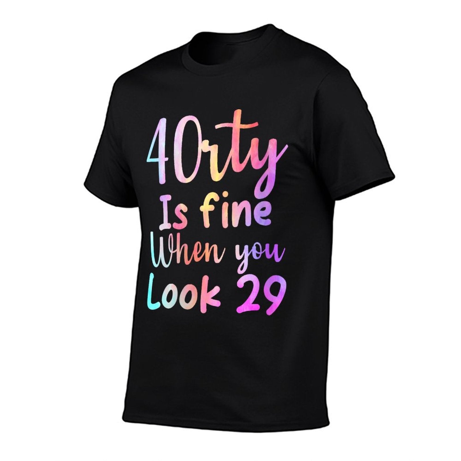 40 Is Fine When You Look 29 Funny 40th Birthday Tie Dye  Graphic-printed T-Shirt