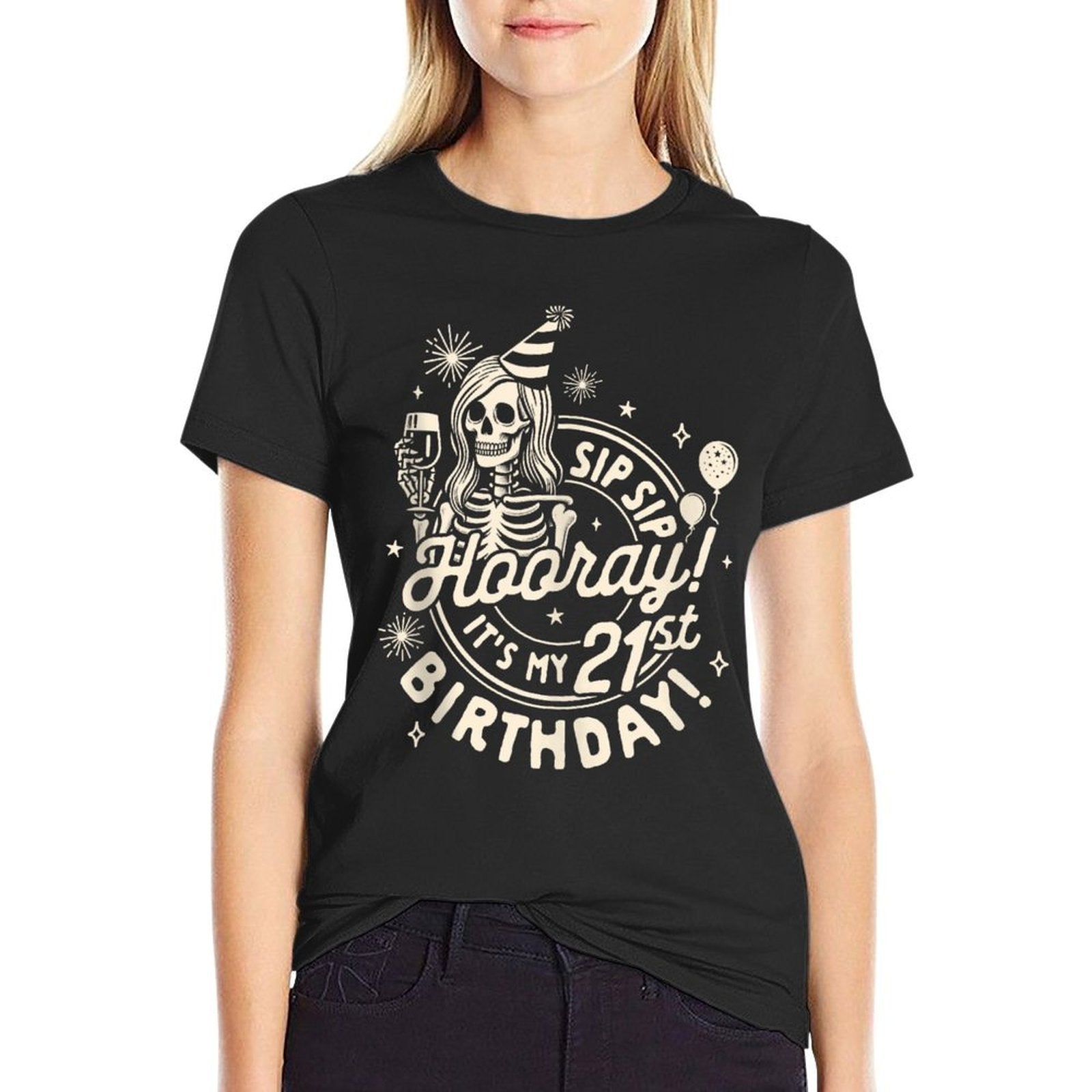 21st Birthday Girl Sips Sip Hooray It's My 21st Birthday  Fade-proof Color T-Shirt