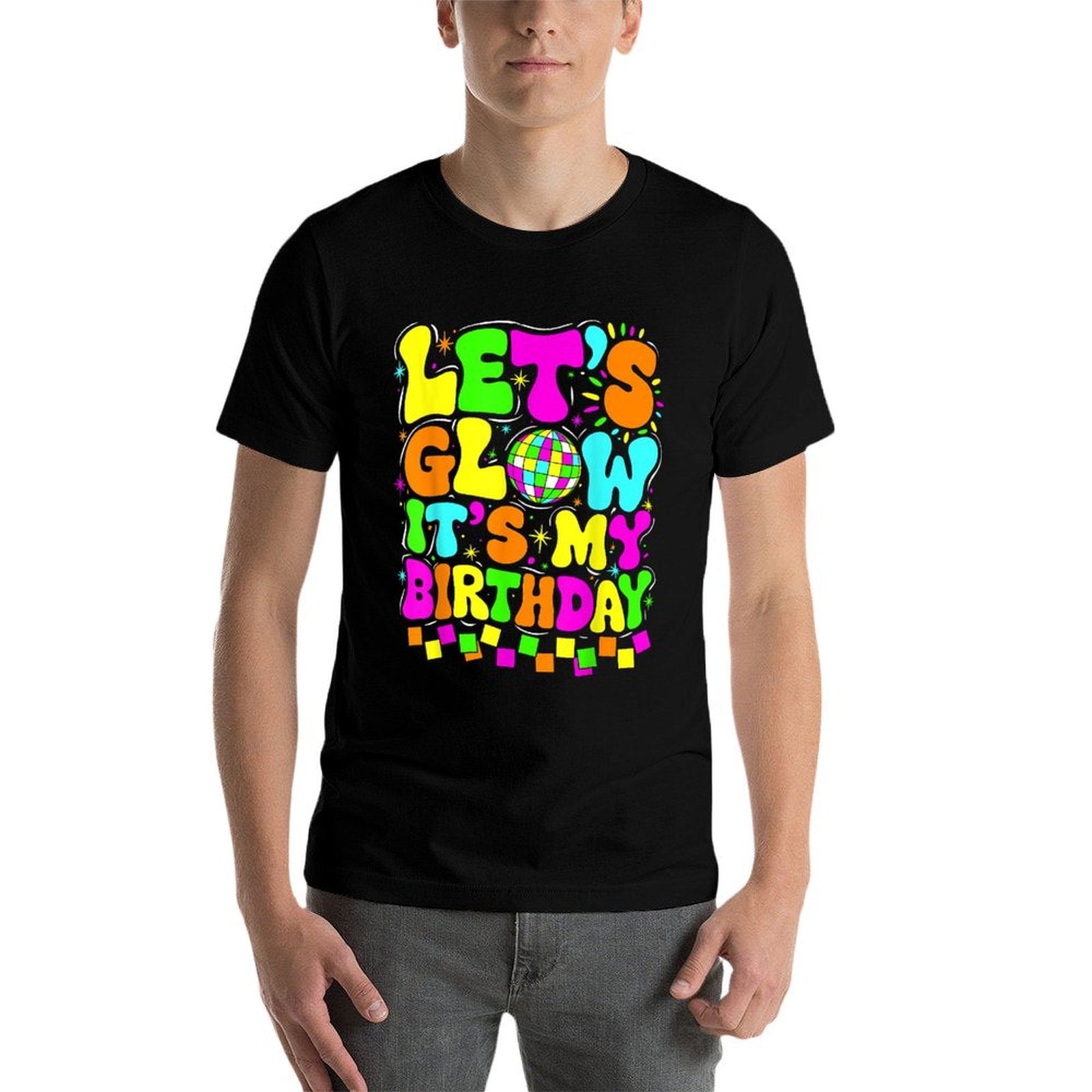 Lets Crazy It's My Birthday Party Glowing 80s Group Team  Versatile T-Shirt