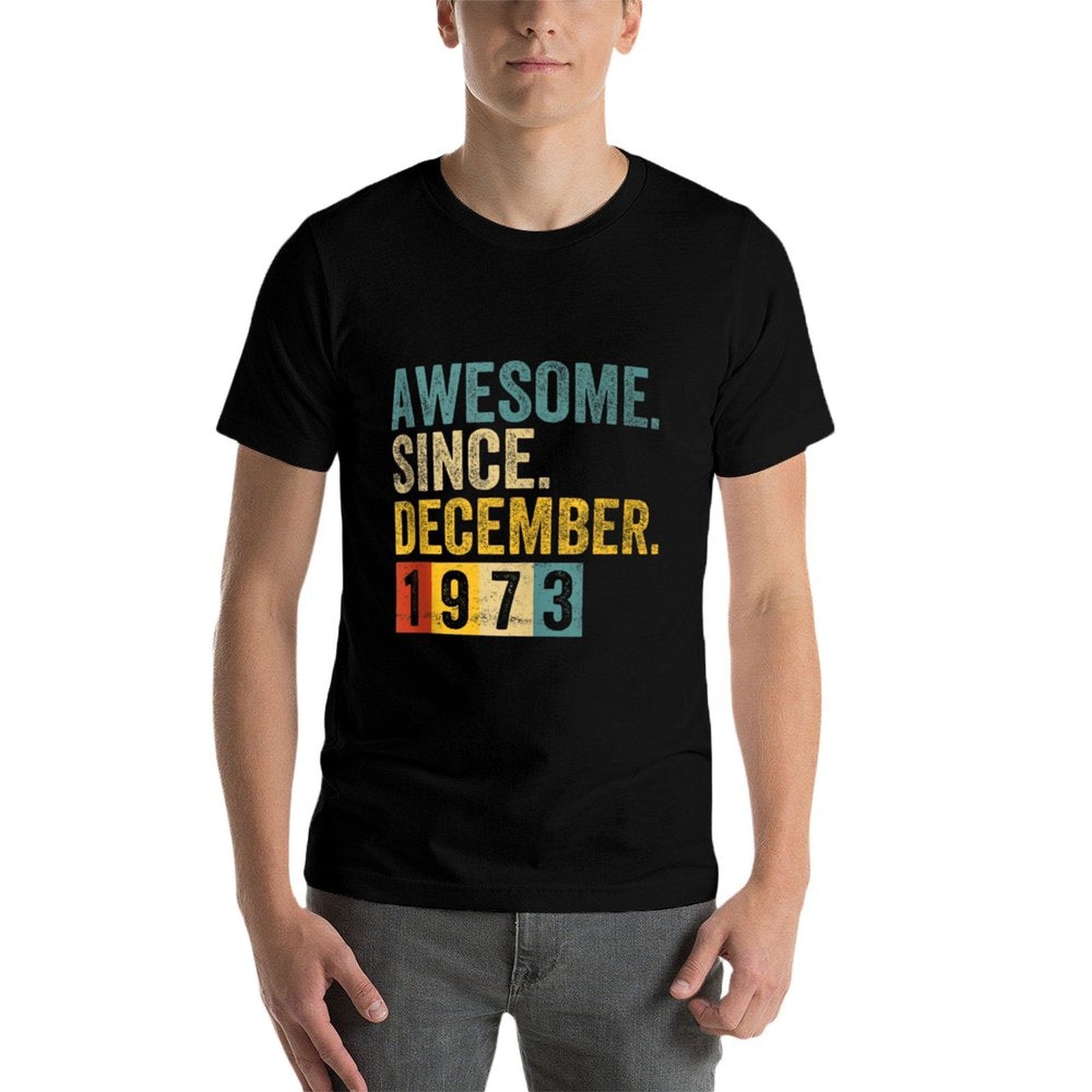 50 Year Old Awesome Since December 1973 50th Birthday Gift  Versatile T-Shirt