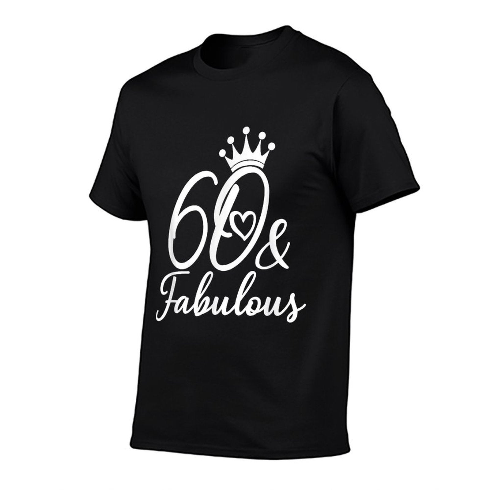 60 & Fabulous 60 Years Old Sixty For Her Women 60th Birthday  Wrinkle-resistant T-Shirt