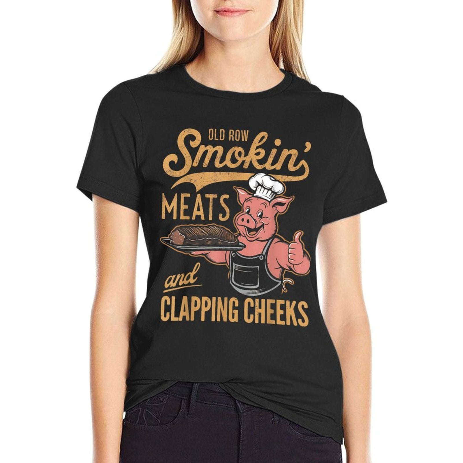 Old Row Smokin Meats And Clapping Cheeks Funny  Easy-care T-Shirt