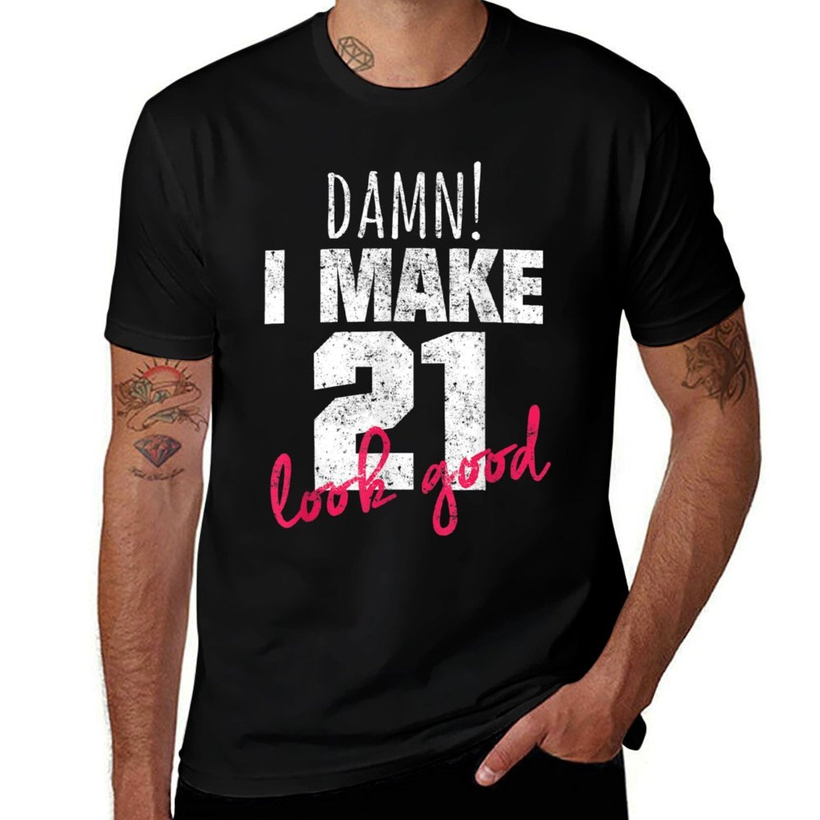 21st Birthdays for Women, Damn I Make 21 Look Good  Durable T-Shirt