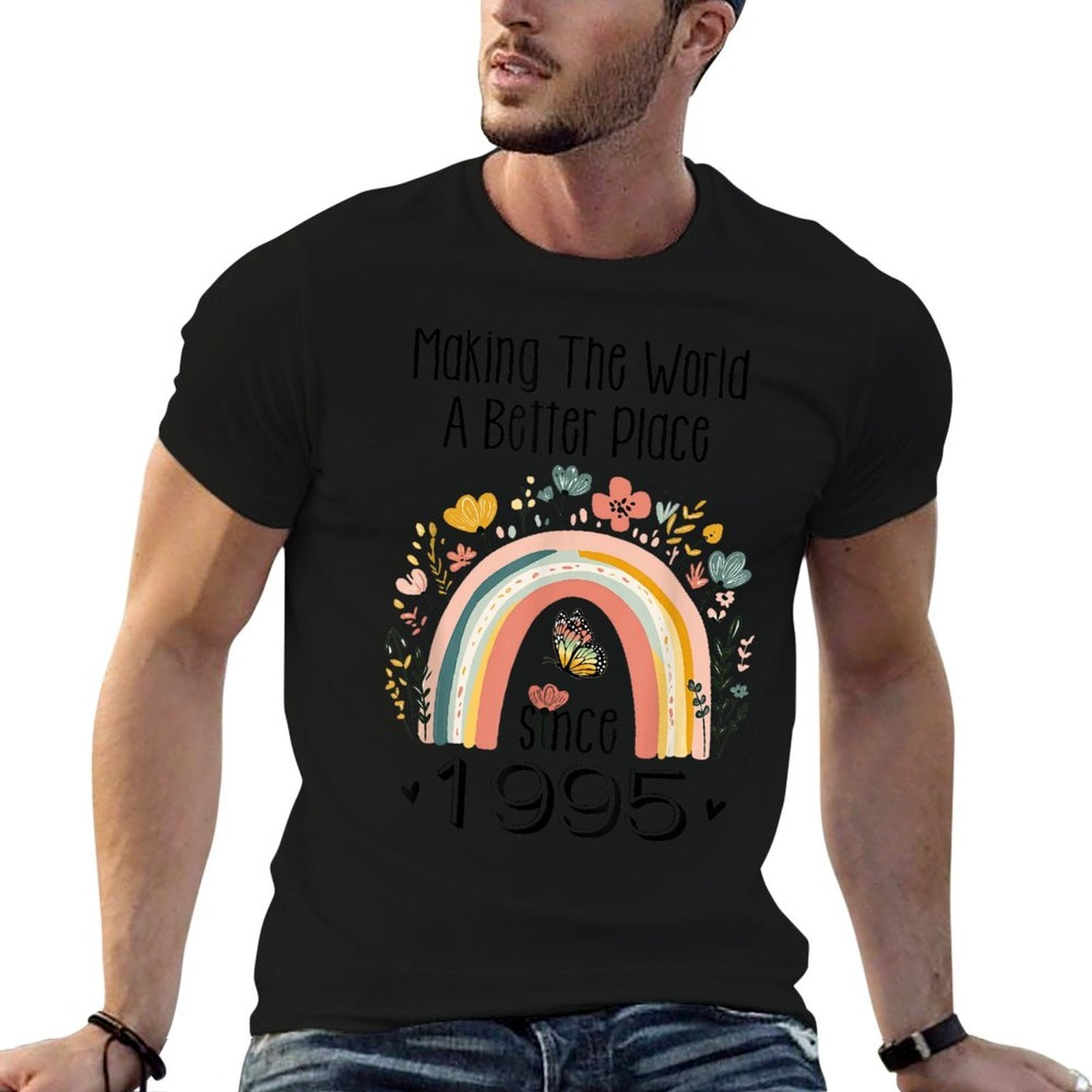 30th Birthday Making The World A Better Place Since 1995  Graphic-printed T-Shirt