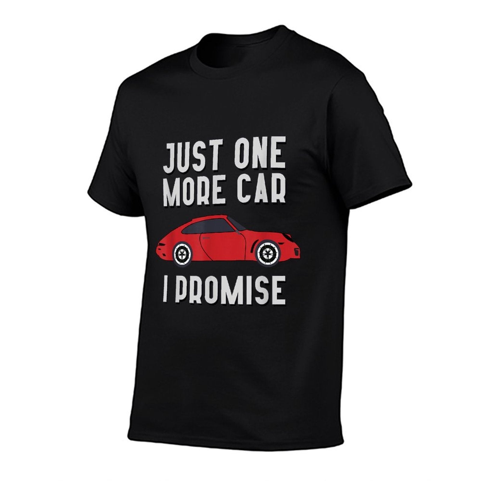 One More Car Part I Promise For Car Enthusiast  Easy-care T-Shirt