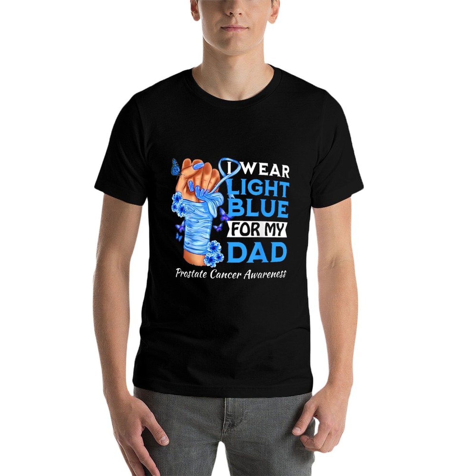I Wear Light Blue For My Dad Prostate Cancer Awareness  Fade-proof Color T-Shirt