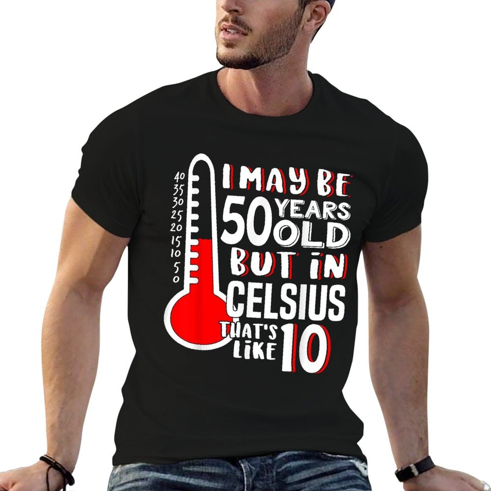 50 Is 10 in Celsius Funny Science 50th Birthday Gift  Odor-resistant T-Shirt