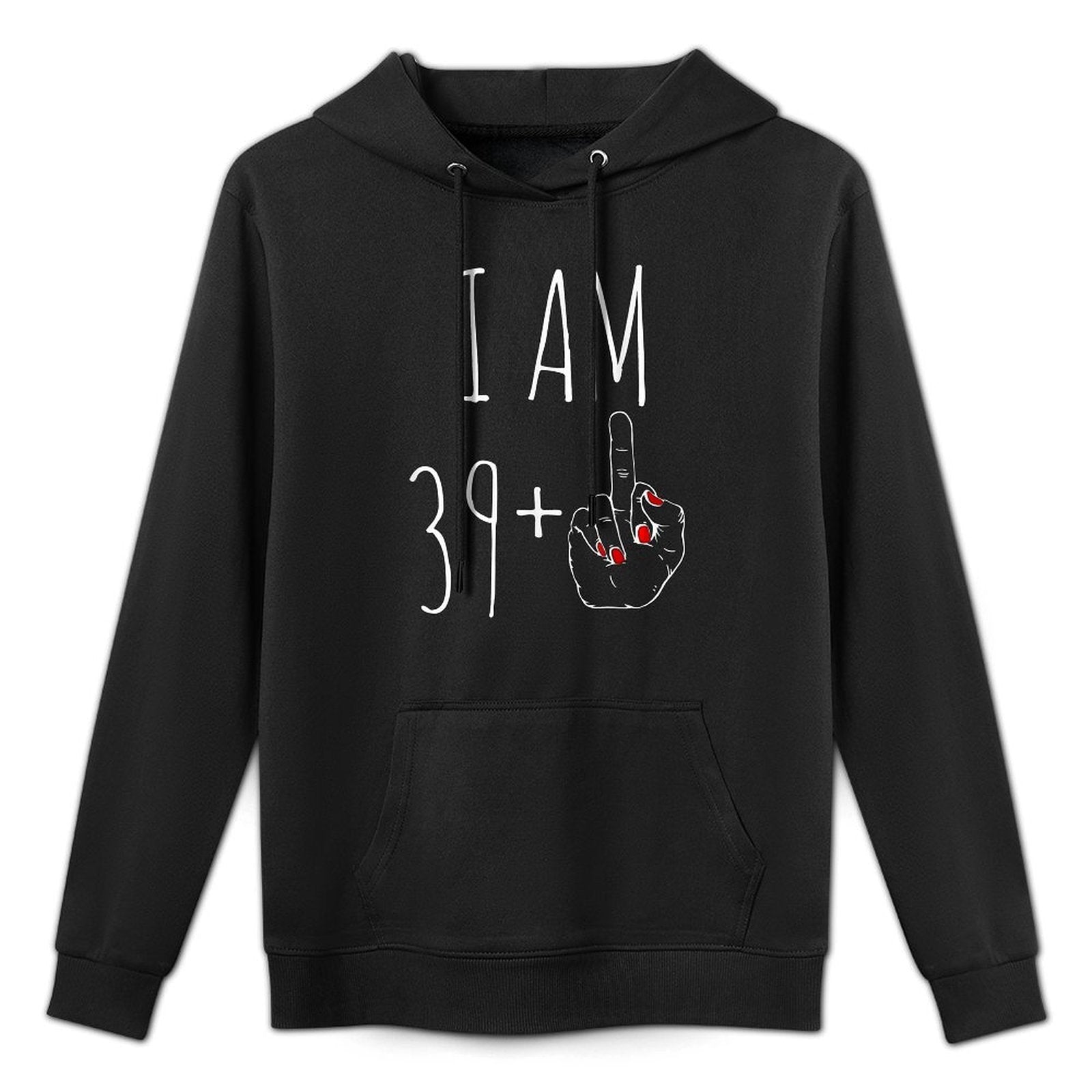 I Am 39 Plus 1 Middle Finger For A 40th Birthday Shape Retention Hoodie