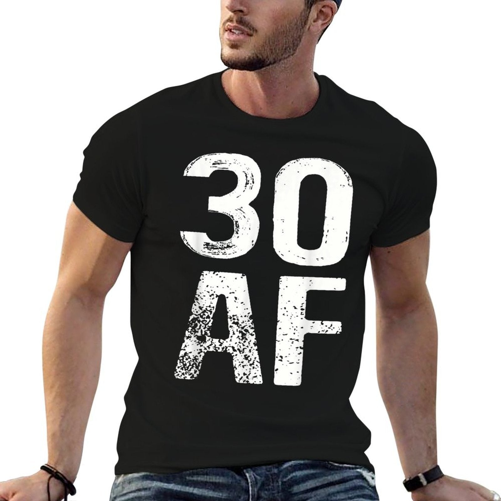 30 AF 30th Birthday Funny  Cotton T-Shirt