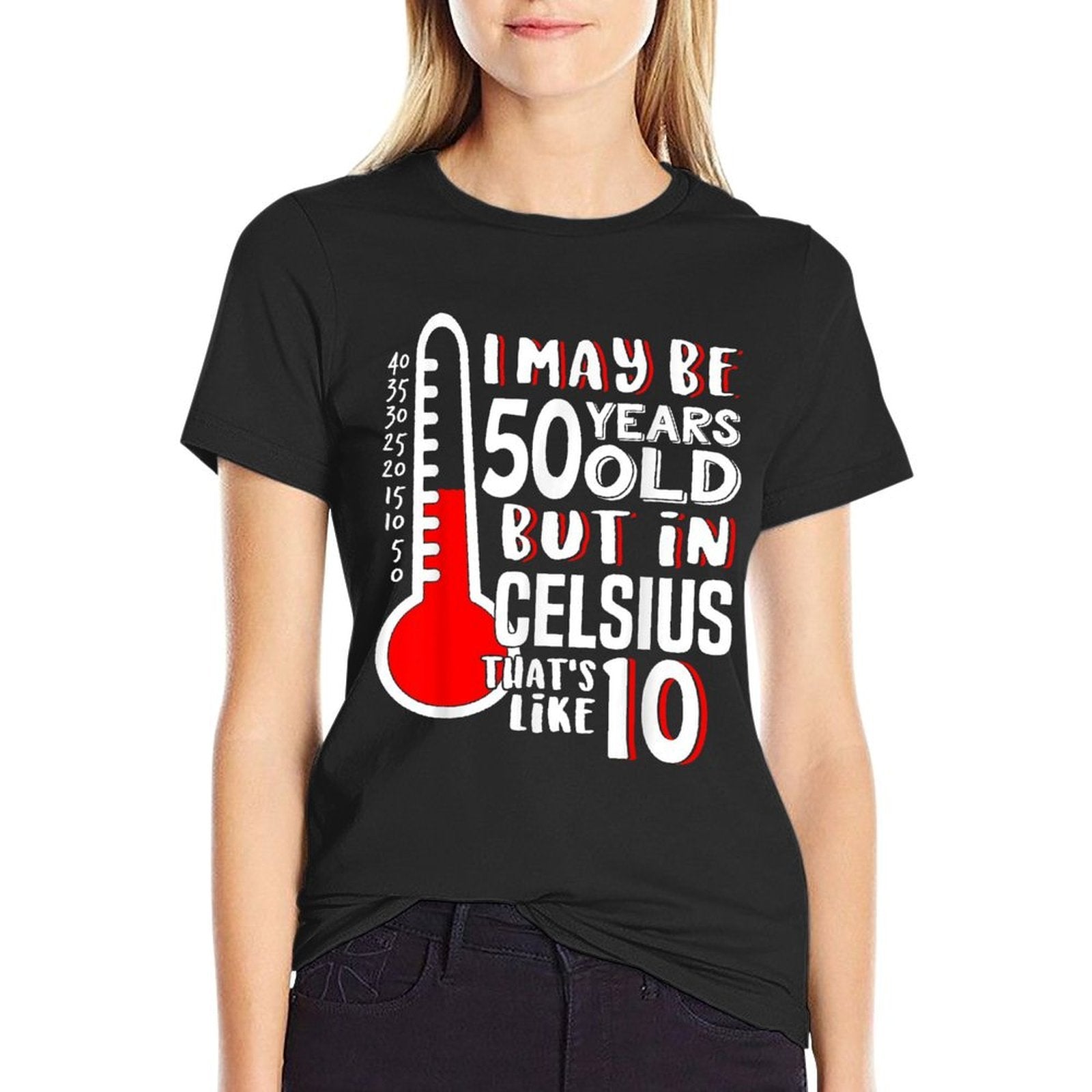 50 Is 10 in Celsius Funny Science 50th Birthday Gift  Odor-resistant T-Shirt