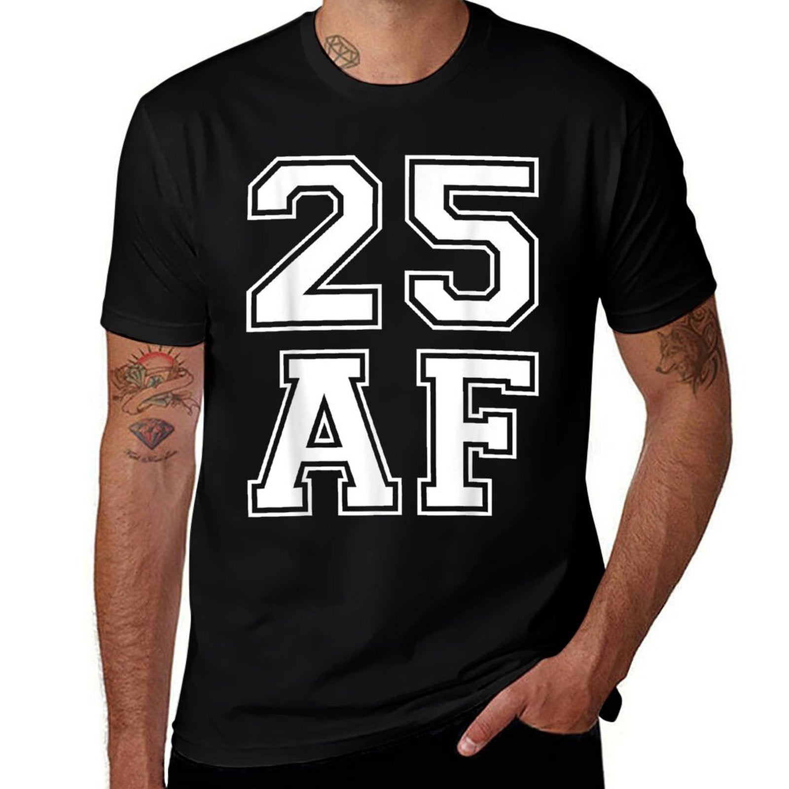 25 AF - Funny 25th Birthdays for Him Or Her  Soft T-Shirt