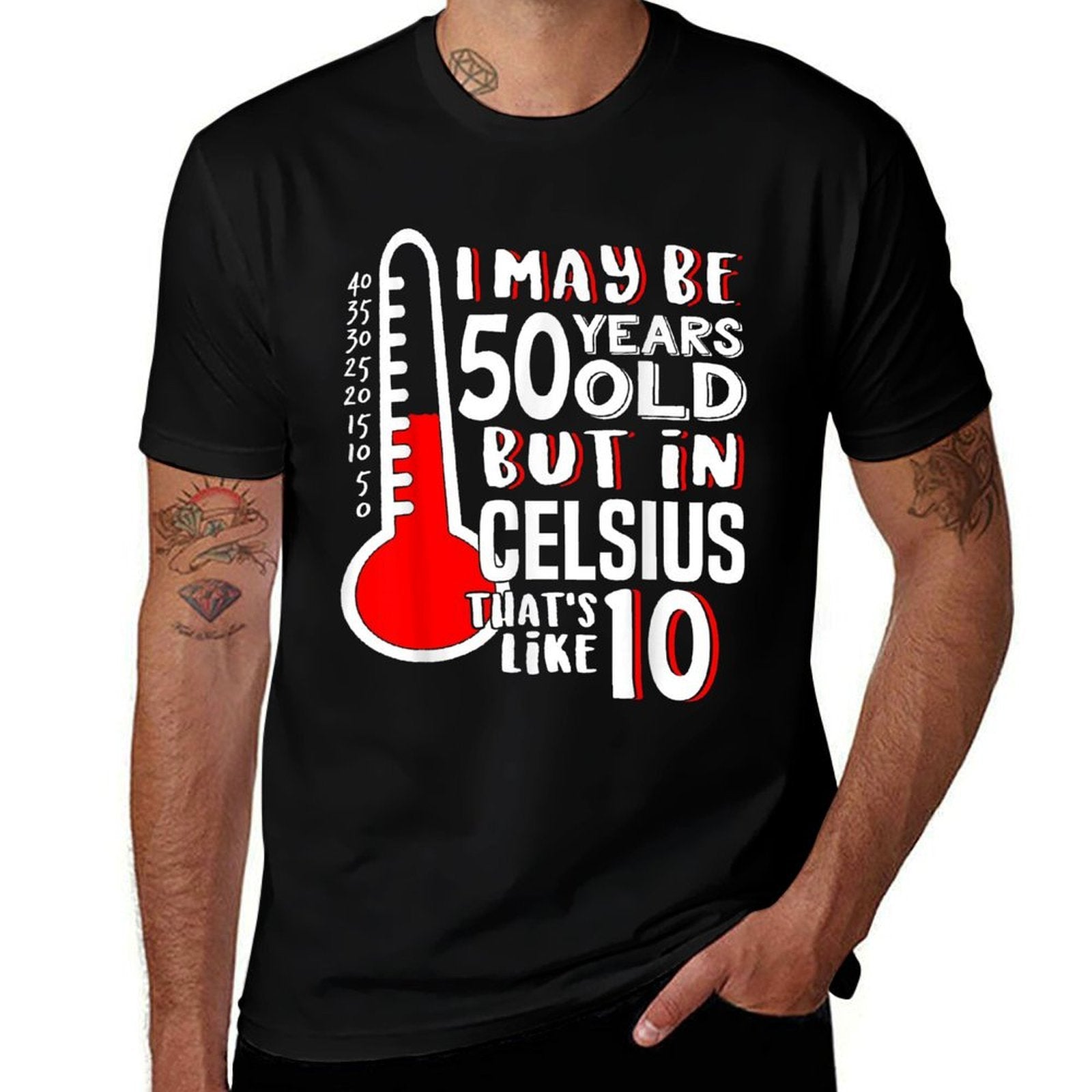 50 Is 10 in Celsius Funny Science 50th Birthday Gift  Odor-resistant T-Shirt