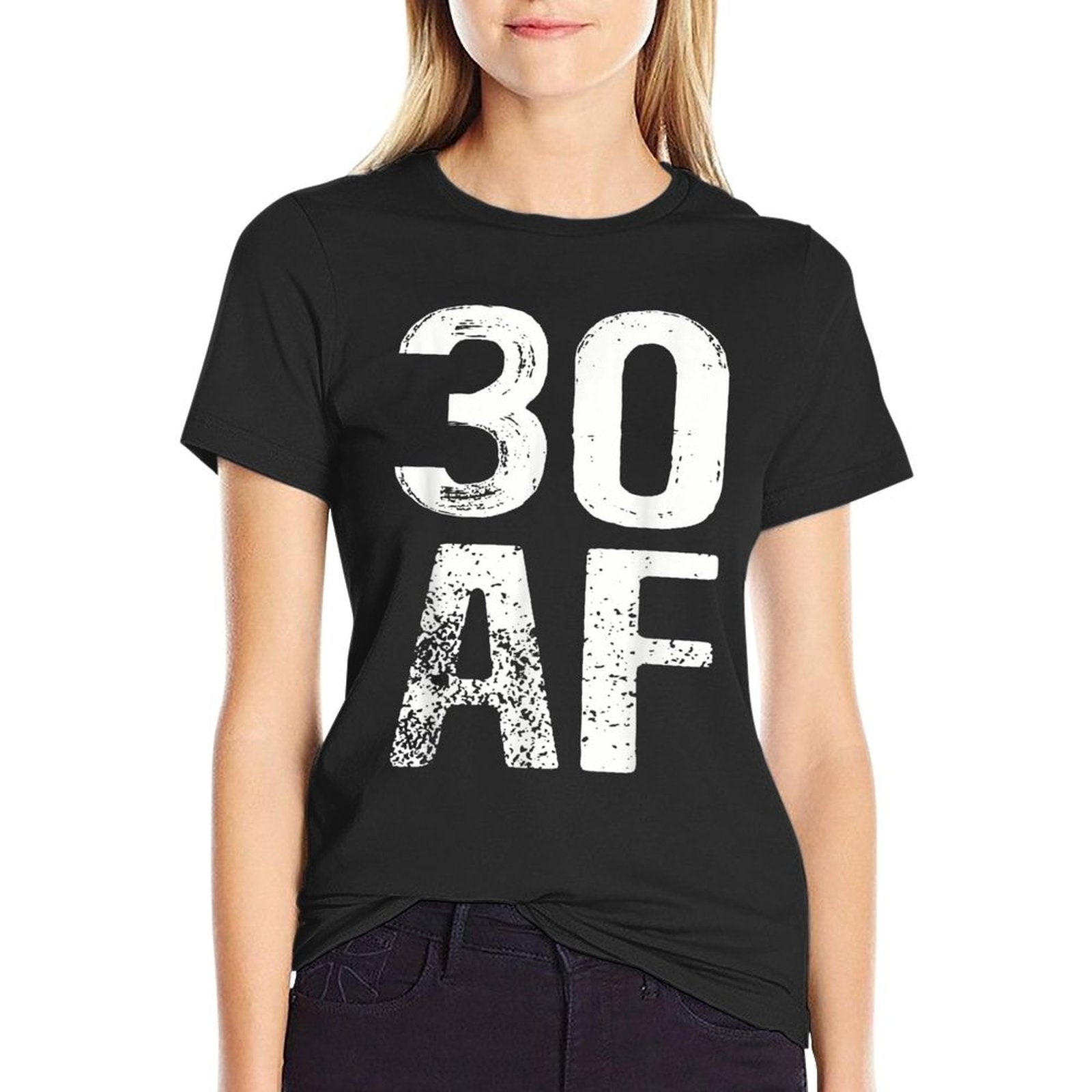 30 AF 30th Birthday Funny  Cotton T-Shirt
