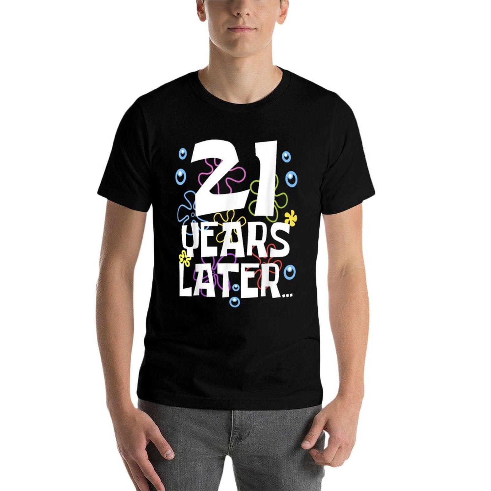 21 YEARS LATER 21st 21 Year Old Birthday Gifts Women Men  Relaxed-fit T-Shirt