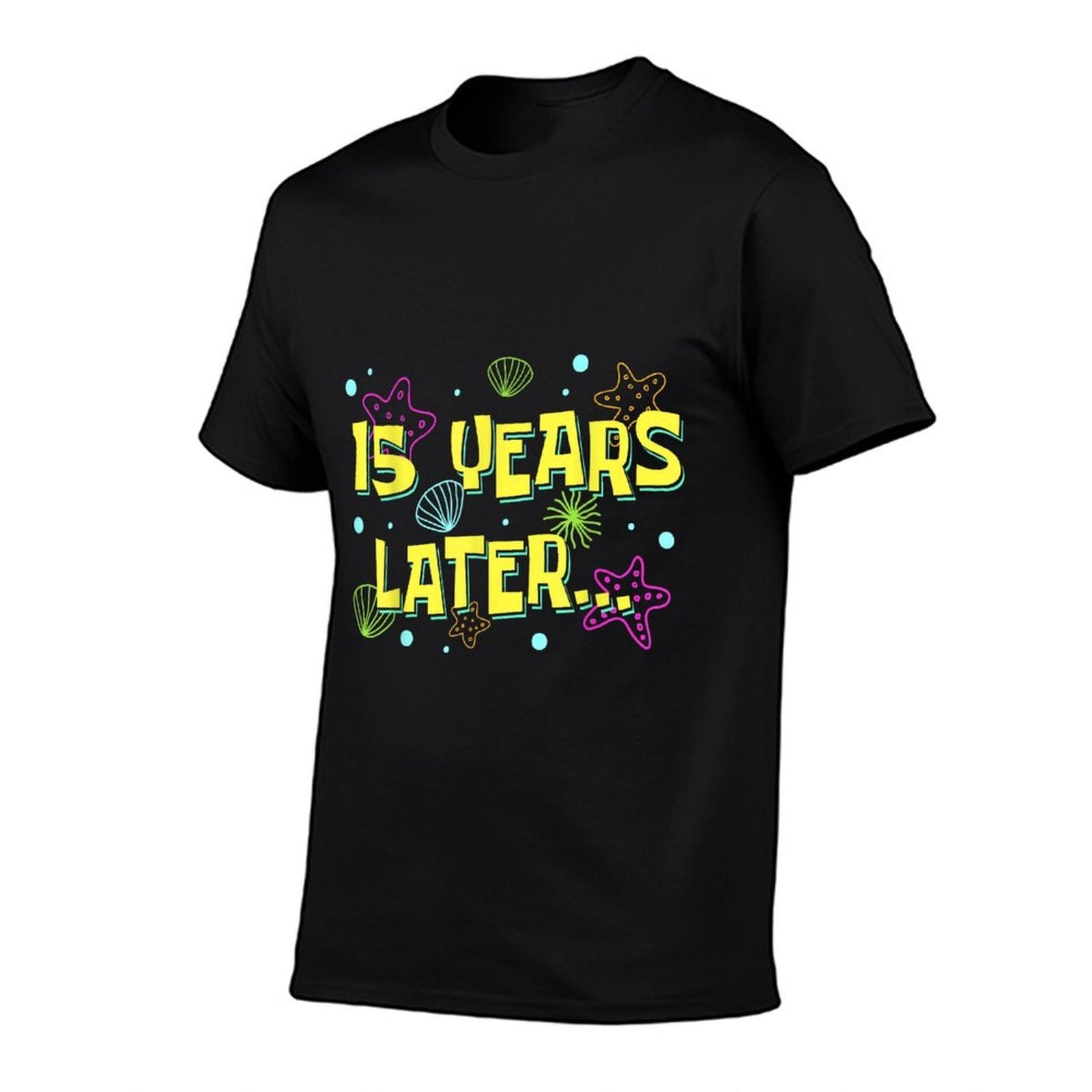 15 Years Later 15 Years Old Boys Girls Funny 15th Birthday  Wrinkle-resistant T-Shirt