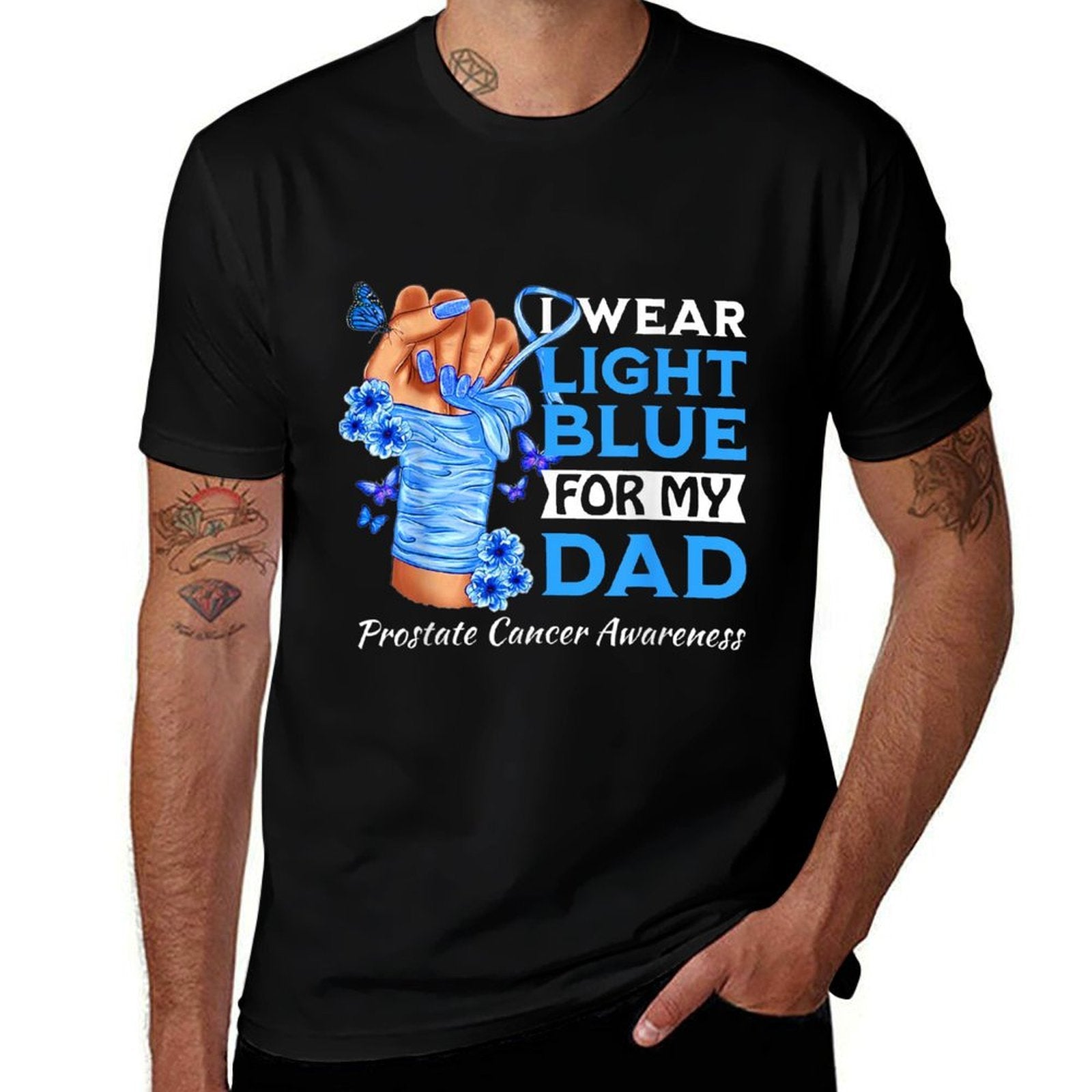 I Wear Light Blue For My Dad Prostate Cancer Awareness  Fade-proof Color T-Shirt