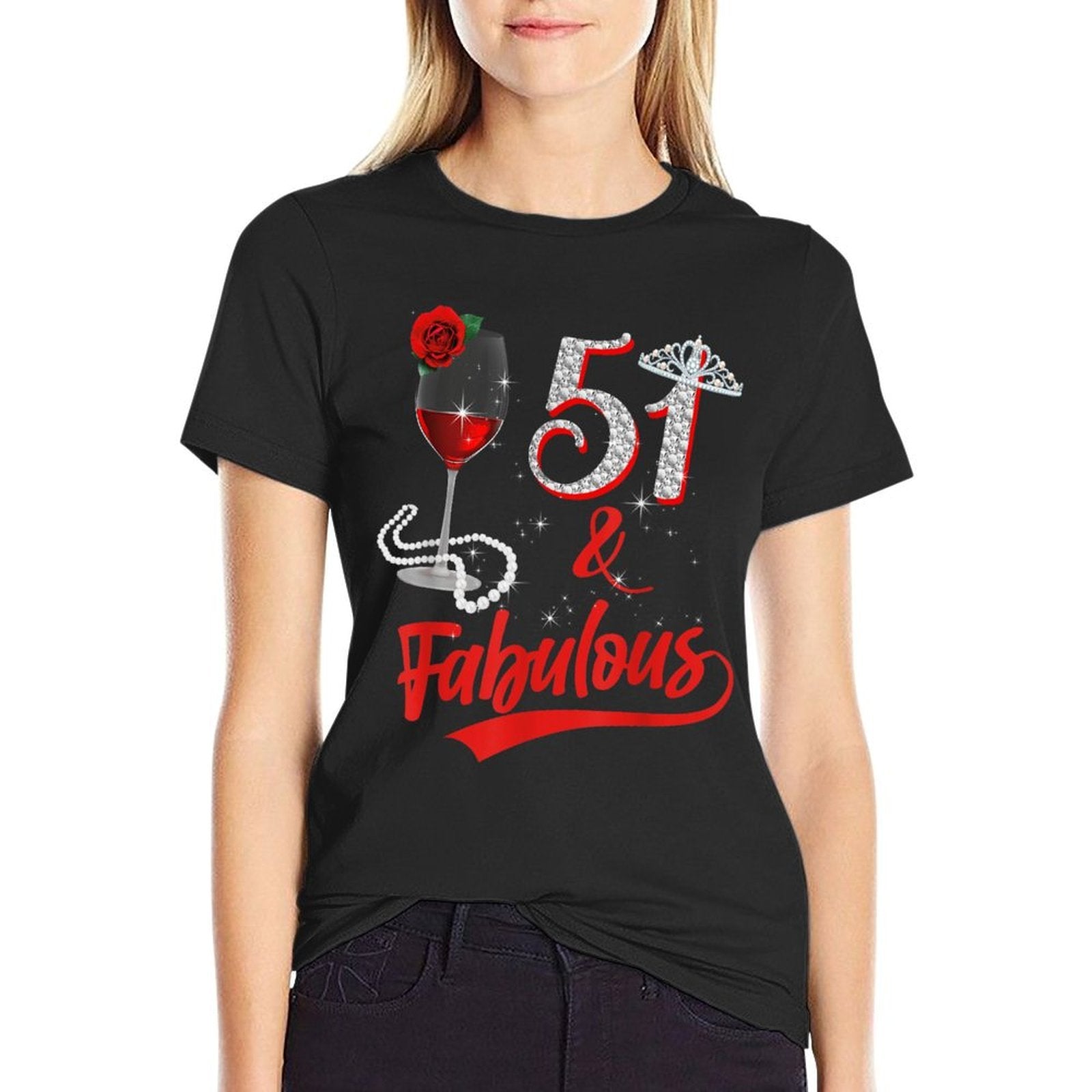 51 And Fabulous Queen Happy 51st Birthday Rose Red Wine  Slim-fit Cut T-Shirt