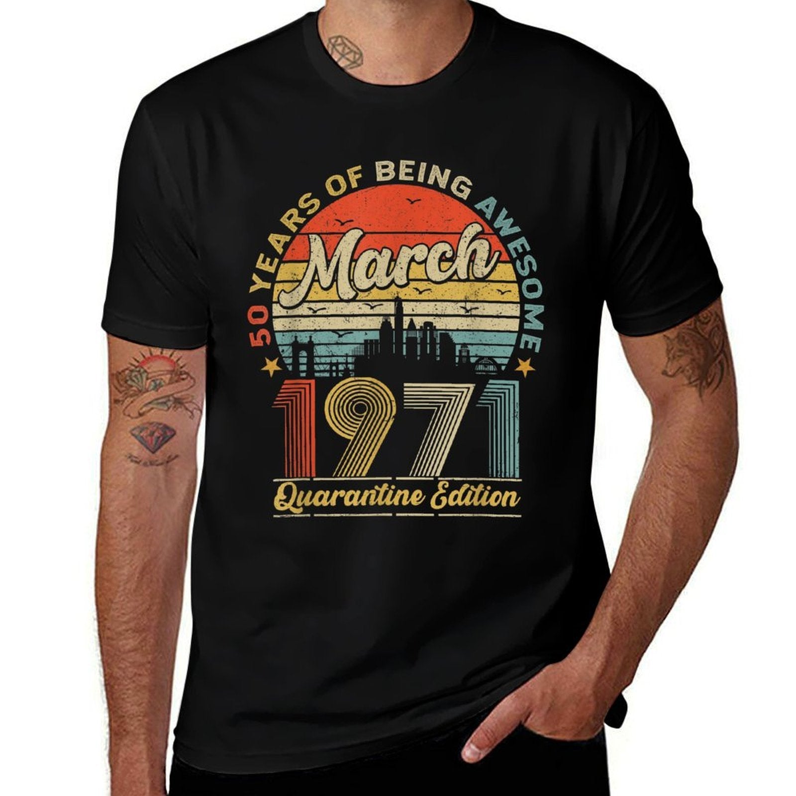 50th Birthday Decoration March 1971 Men Women 50 Years Old  High-quality Stitching T-Shirt