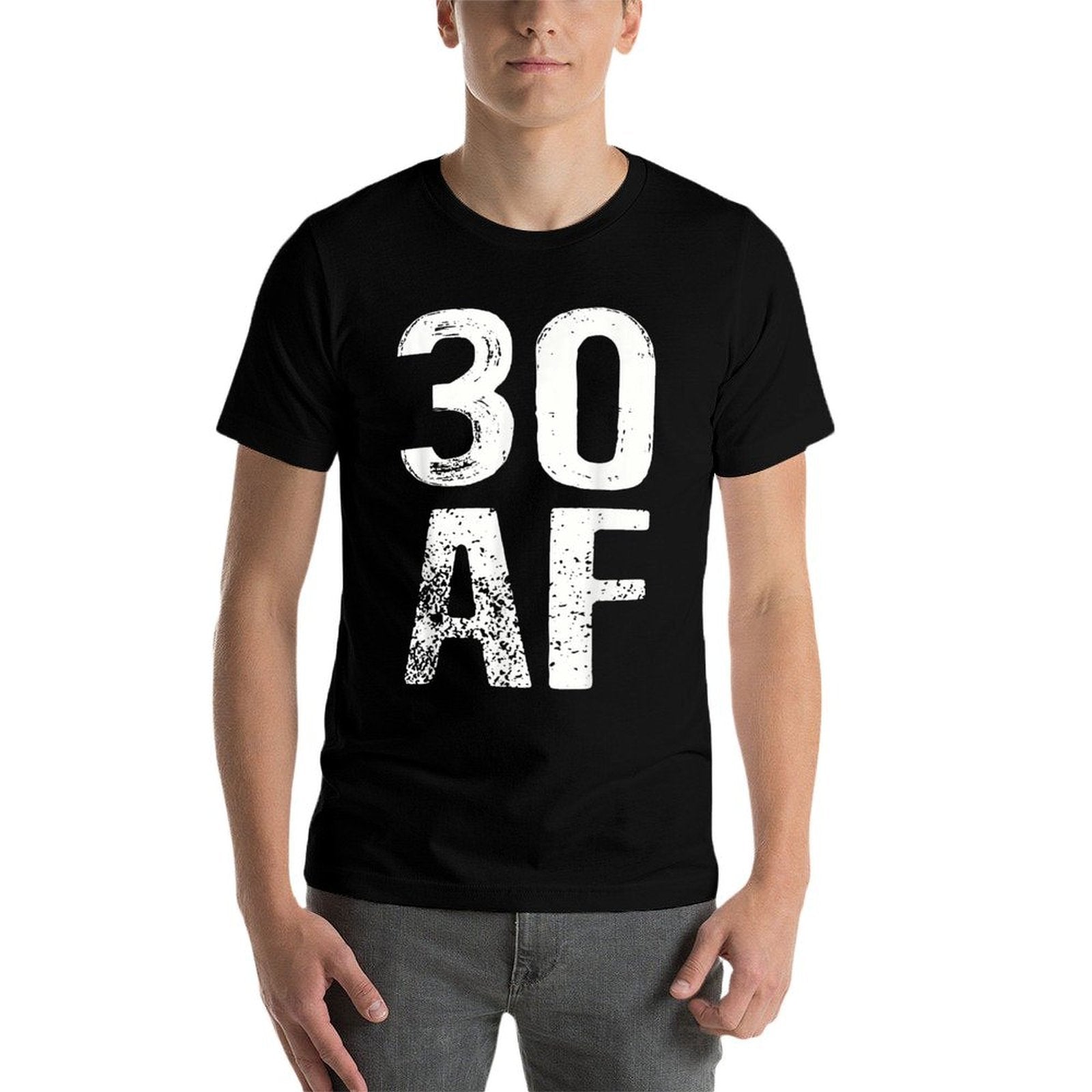30 AF 30th Birthday Funny  Cotton T-Shirt