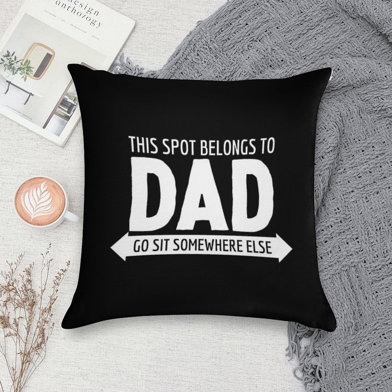 This Spot Belongs to Dad Reserved For Dad Fathers Day Soft Multiple Sizes Throw Pillow