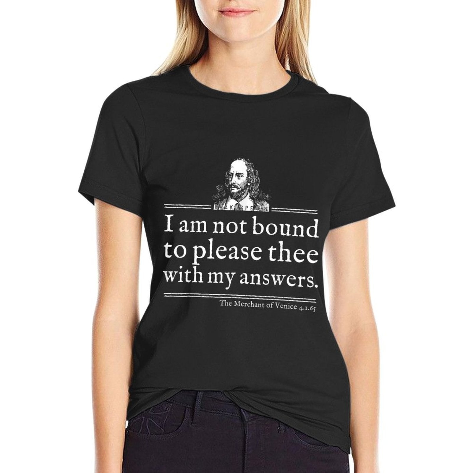 Not Bound to Please Shakespeare Quote Theater Gift  Quick-drying T-Shirt