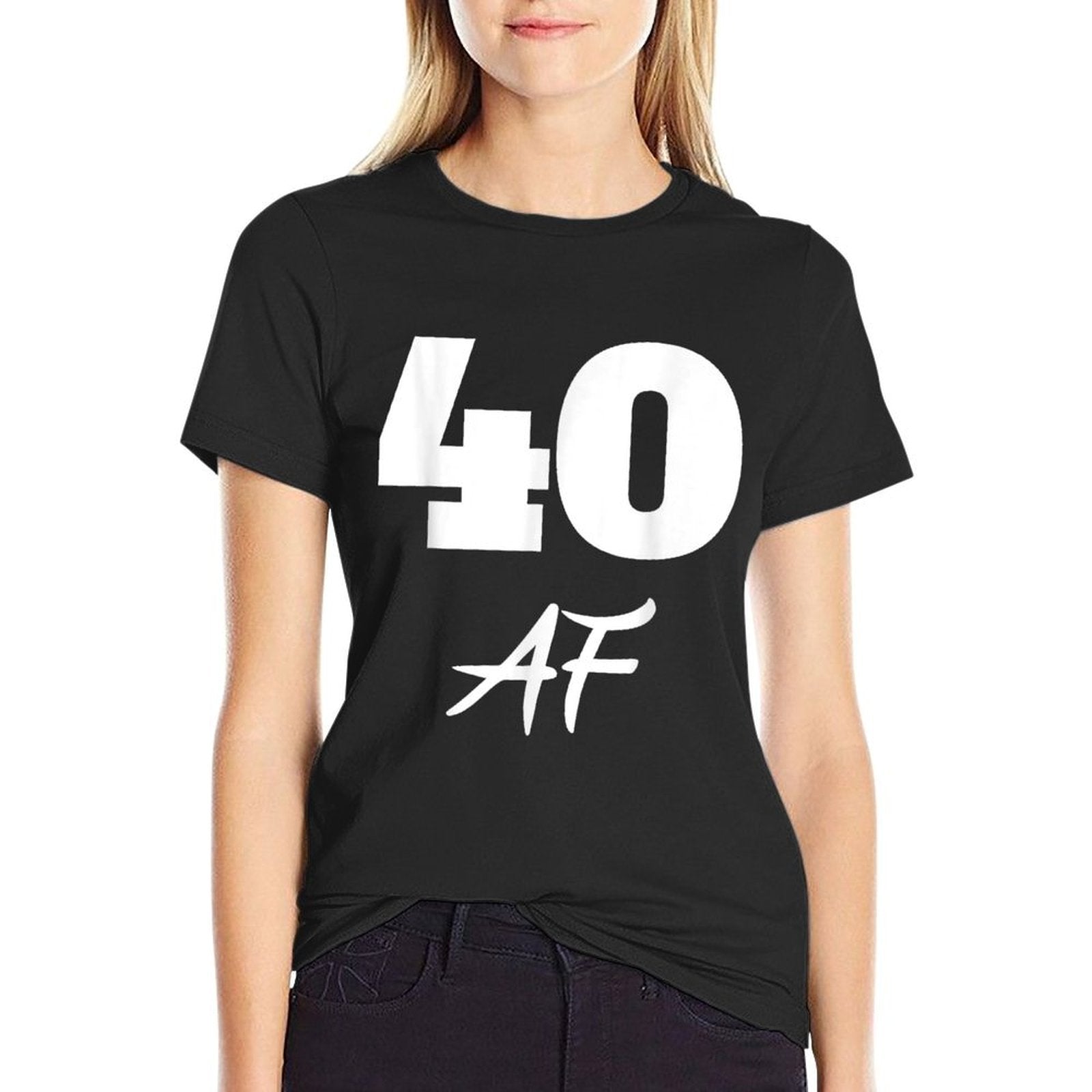40th Birthday, 40 AF  Easy-care T-Shirt