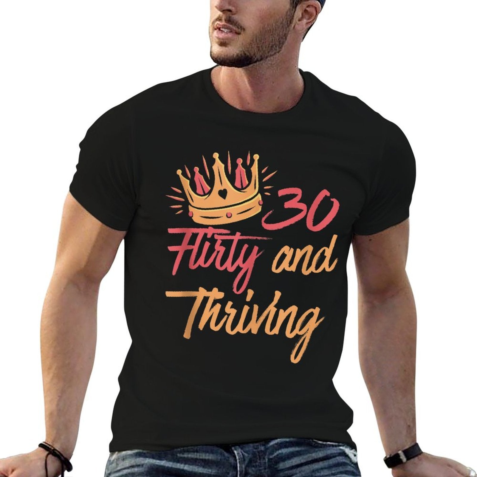 30th Birthday Thirty Flirty And Thriving  Soft T-Shirt
