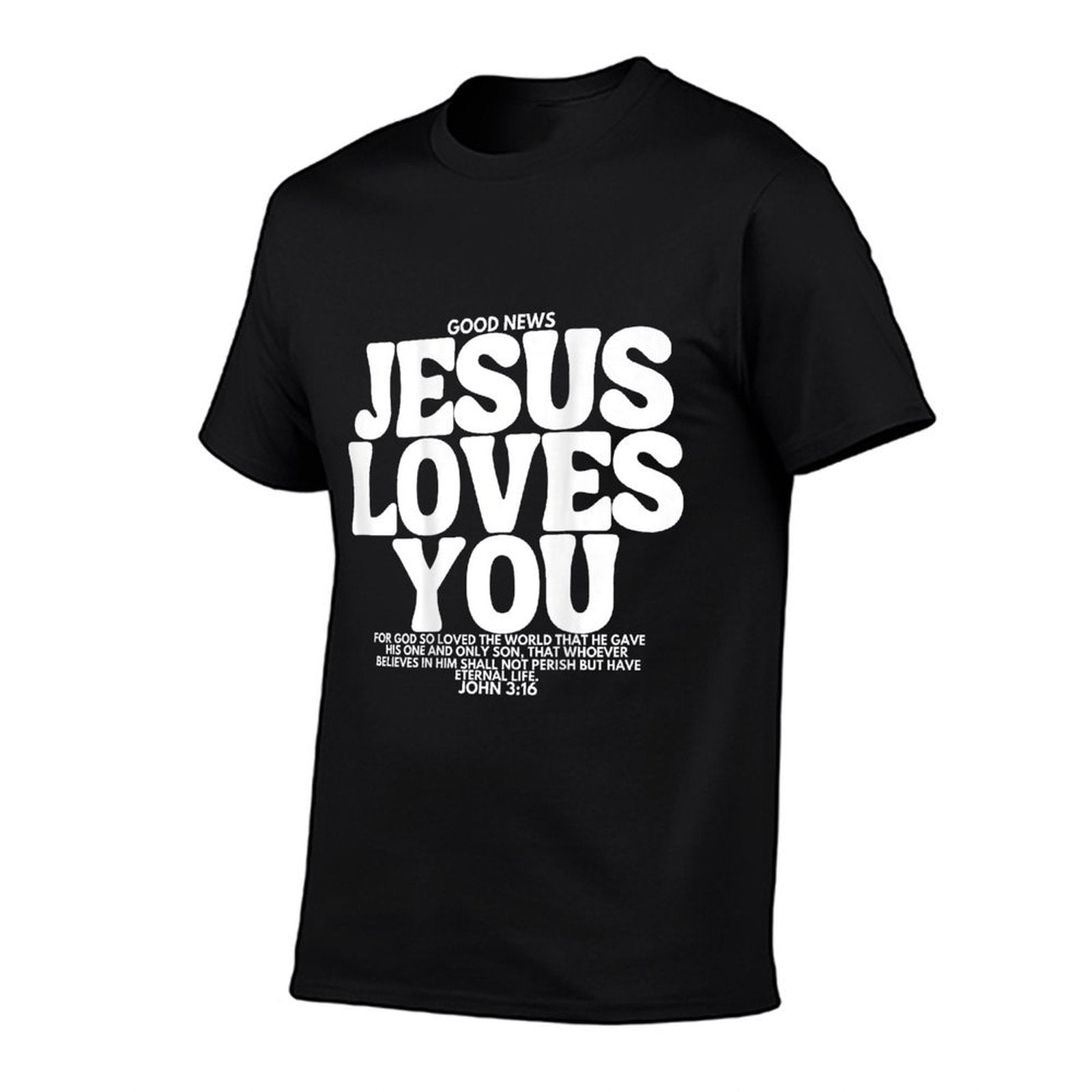 Jesus Loves You (John 316) Bible Verse (On Back) Christian  Affordable Price T-Shirt