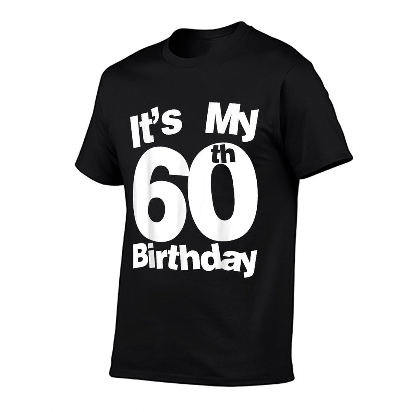 60th Birthday. It's My 60th Birthday 60 Year Old Birthday  Cotton T-Shirt