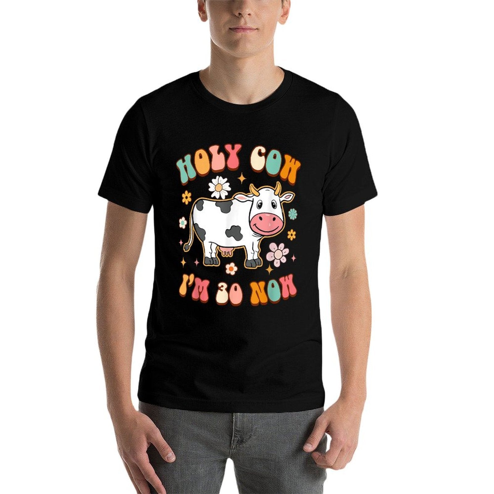 30th Birthday Holy Cow I'm 30 Now Funny Sarcasm 30 Years Old  Summer-ready Fabric T-Shirt