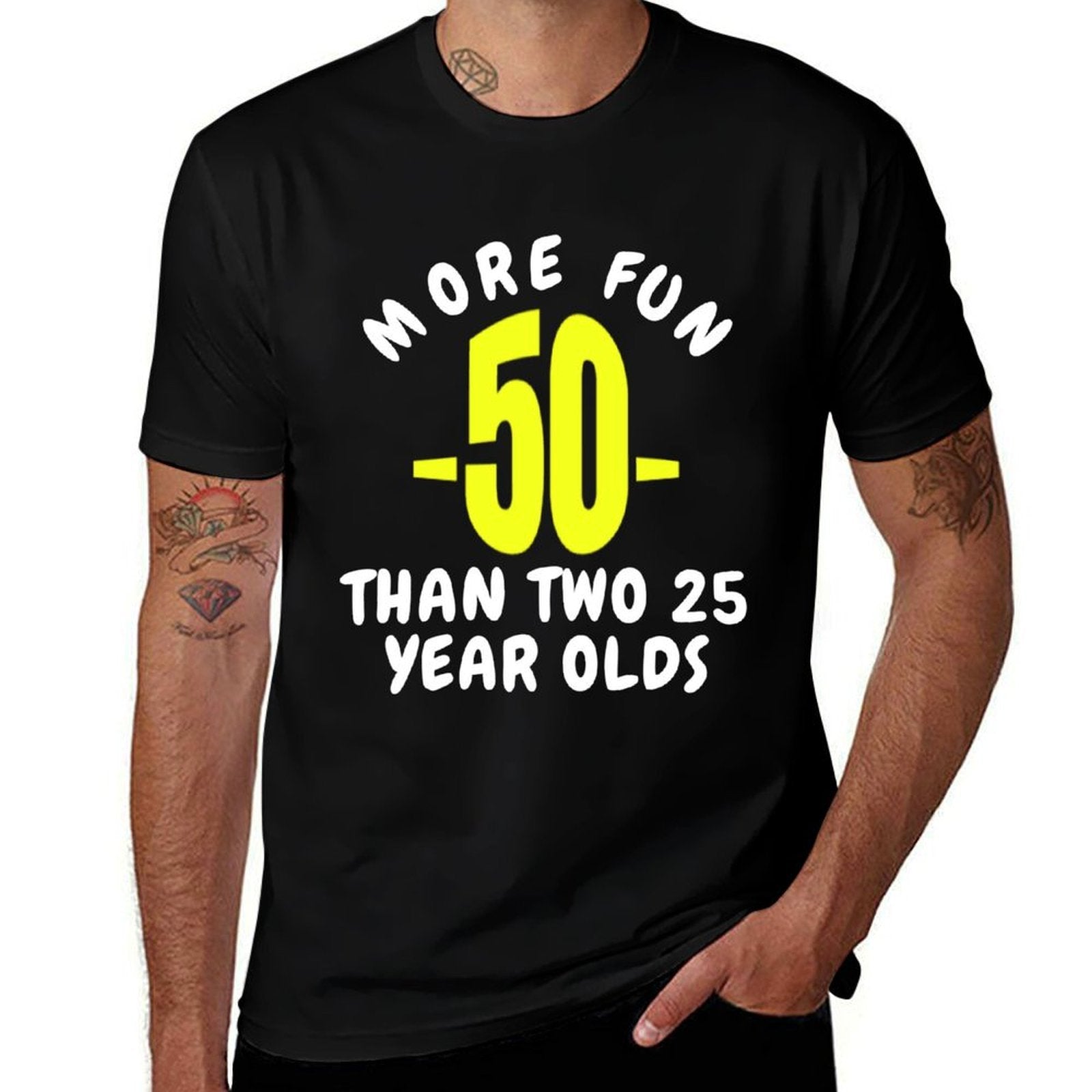 50 More Fun Than Two 25 Year Olds Funny 50th Birthday Gift  Quick-drying T-Shirt