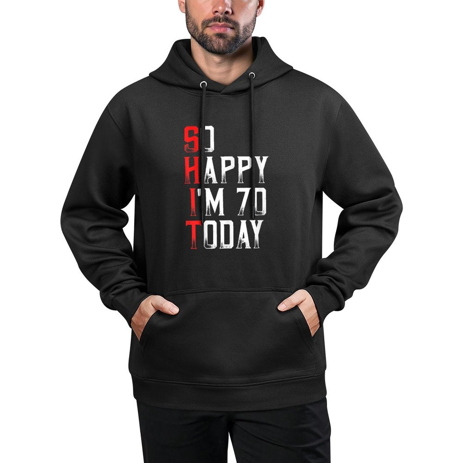 70 Years Old So Happy I'm Seventy Gag Funny 70th Birthday Durable Construction Hoodie