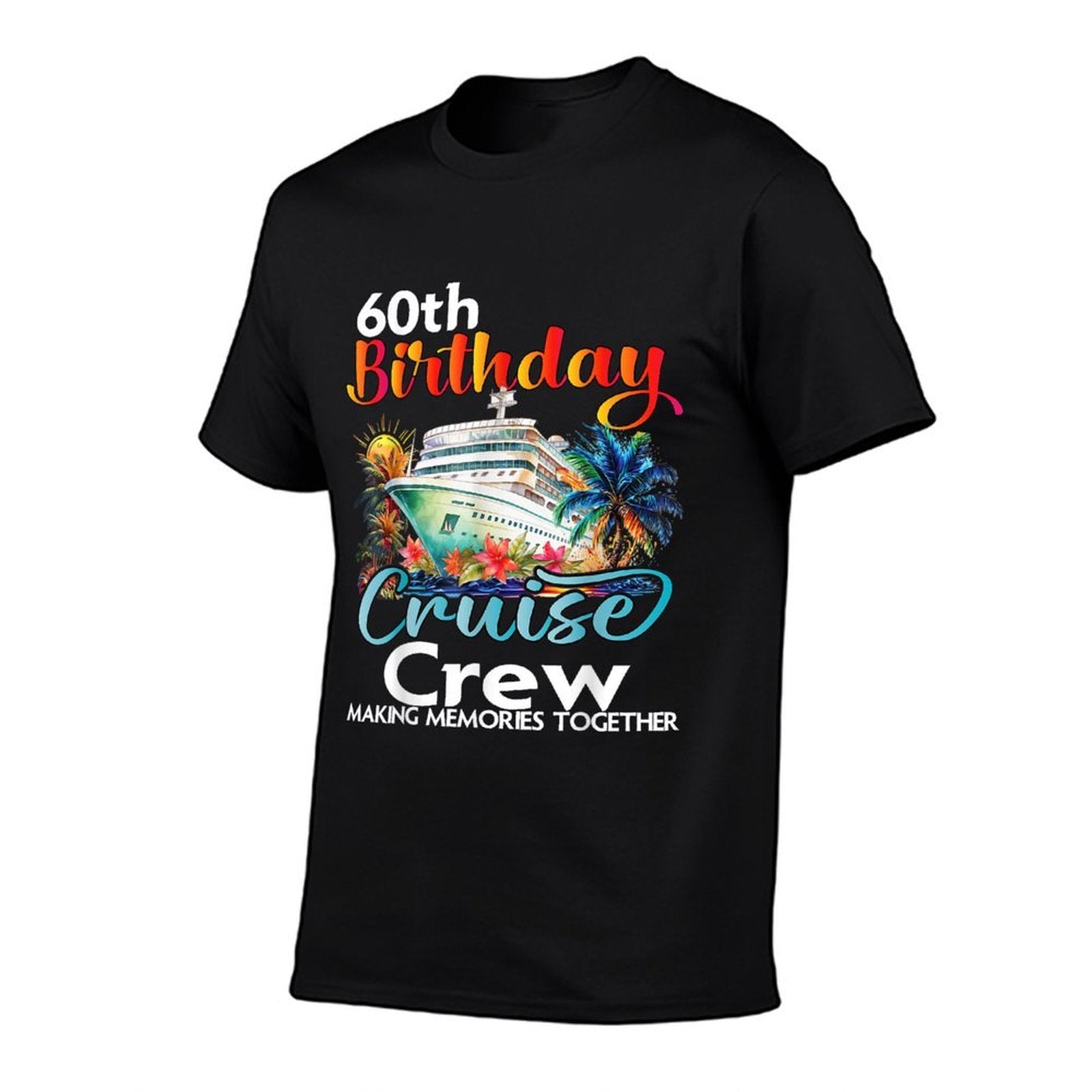 60th Birthday Cruise Crew Friends Family Vacation Matching  High-quality Stitching T-Shirt