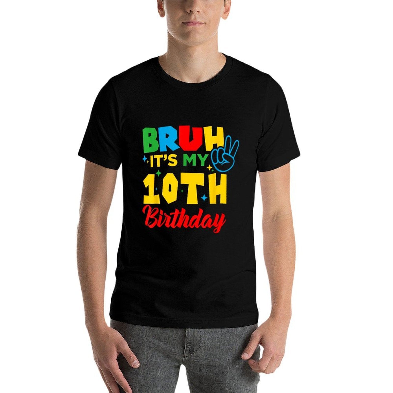 Bruh Its My 10th Birthday Bday 10 Years Old Boys Girls Kids  High-quality Stitching T-Shirt