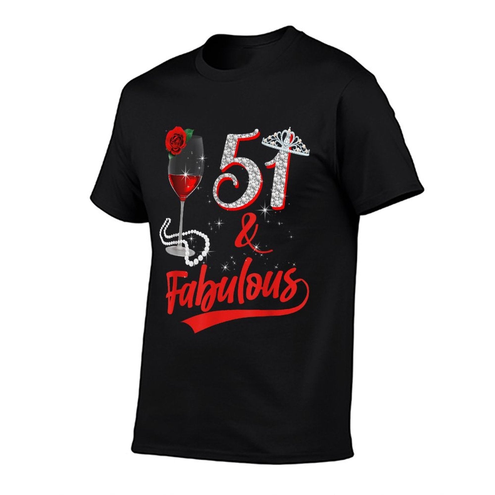51 And Fabulous Queen Happy 51st Birthday Rose Red Wine  Slim-fit Cut T-Shirt
