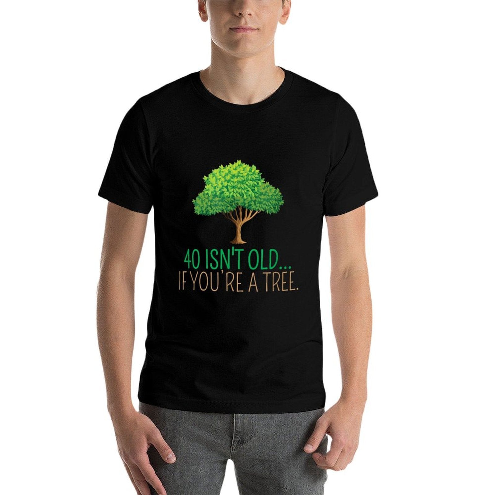 40 Isn’t Old If You're A Tree 40 Years Old 40th Birthday  Ribbed Collar T-Shirt