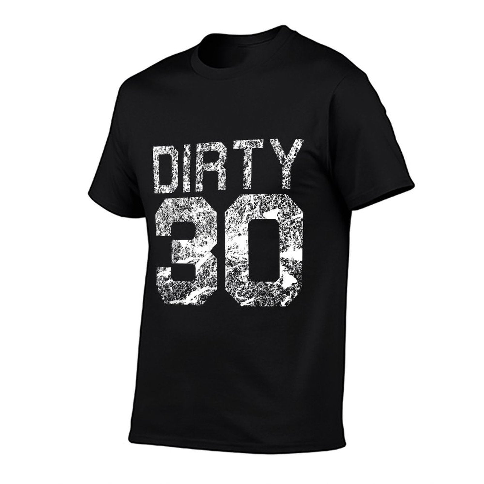Dirty 30 Funny 30th Birthday Milestone Thirty  Affordable Price T-Shirt
