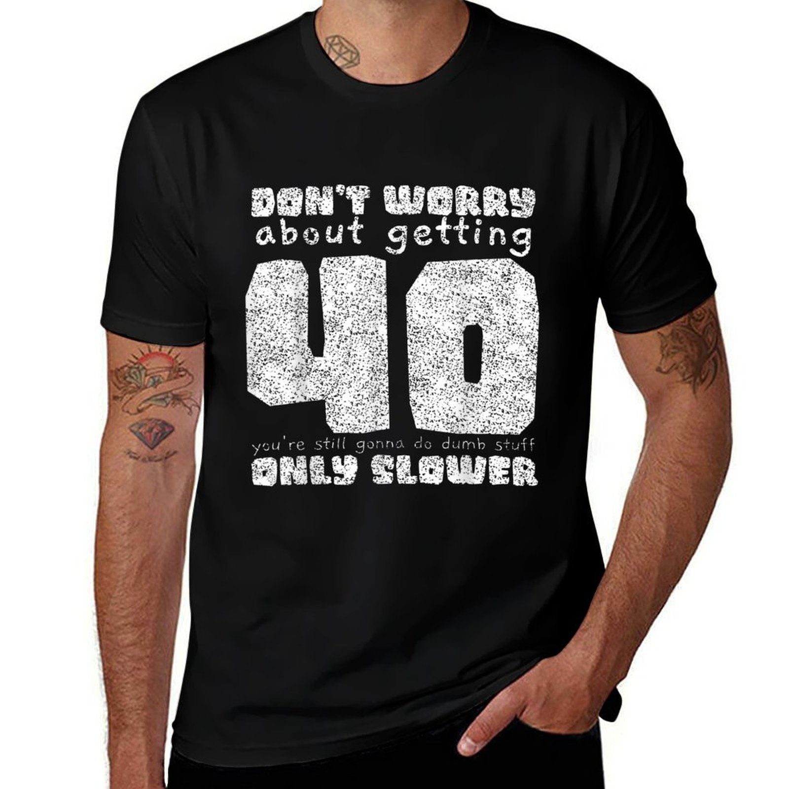 40 Don't Worry Funny Vintage 40th Birthday Gift Men Women  Cotton T-Shirt