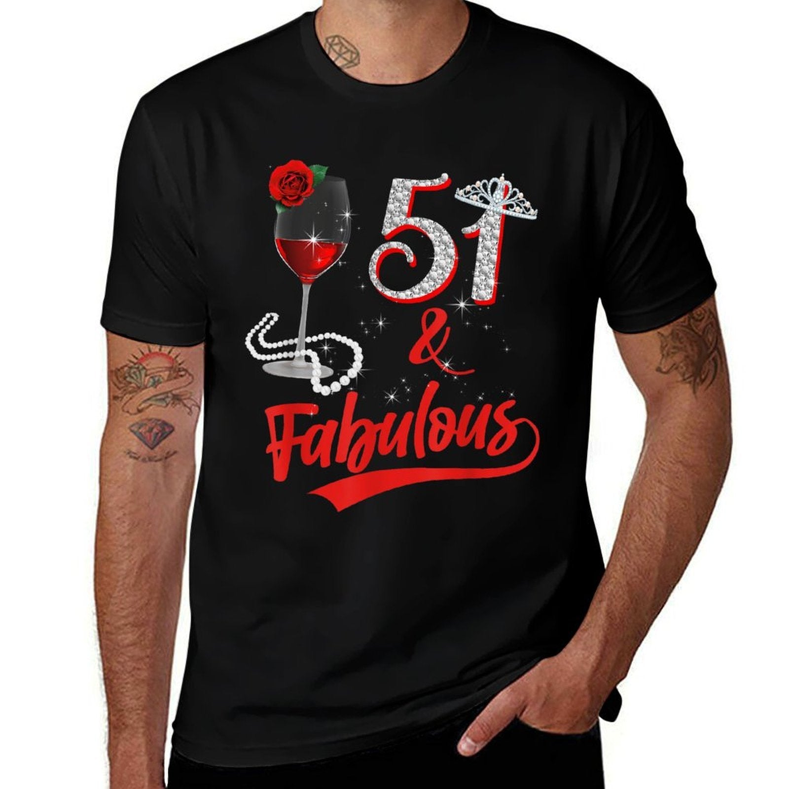 51 And Fabulous Queen Happy 51st Birthday Rose Red Wine  Slim-fit Cut T-Shirt