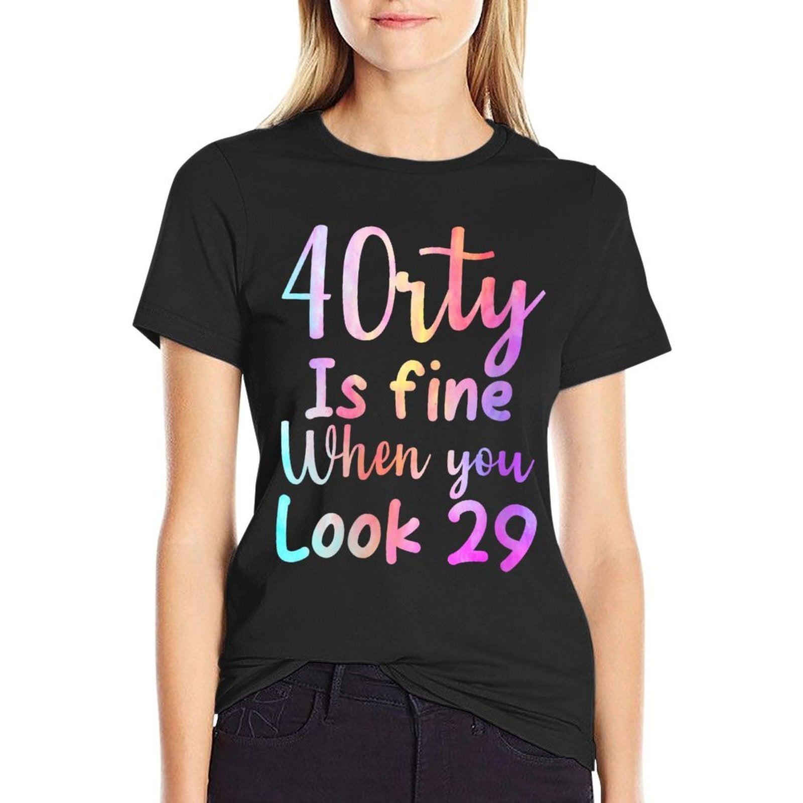 40 Is Fine When You Look 29 Funny 40th Birthday Tie Dye  Graphic-printed T-Shirt