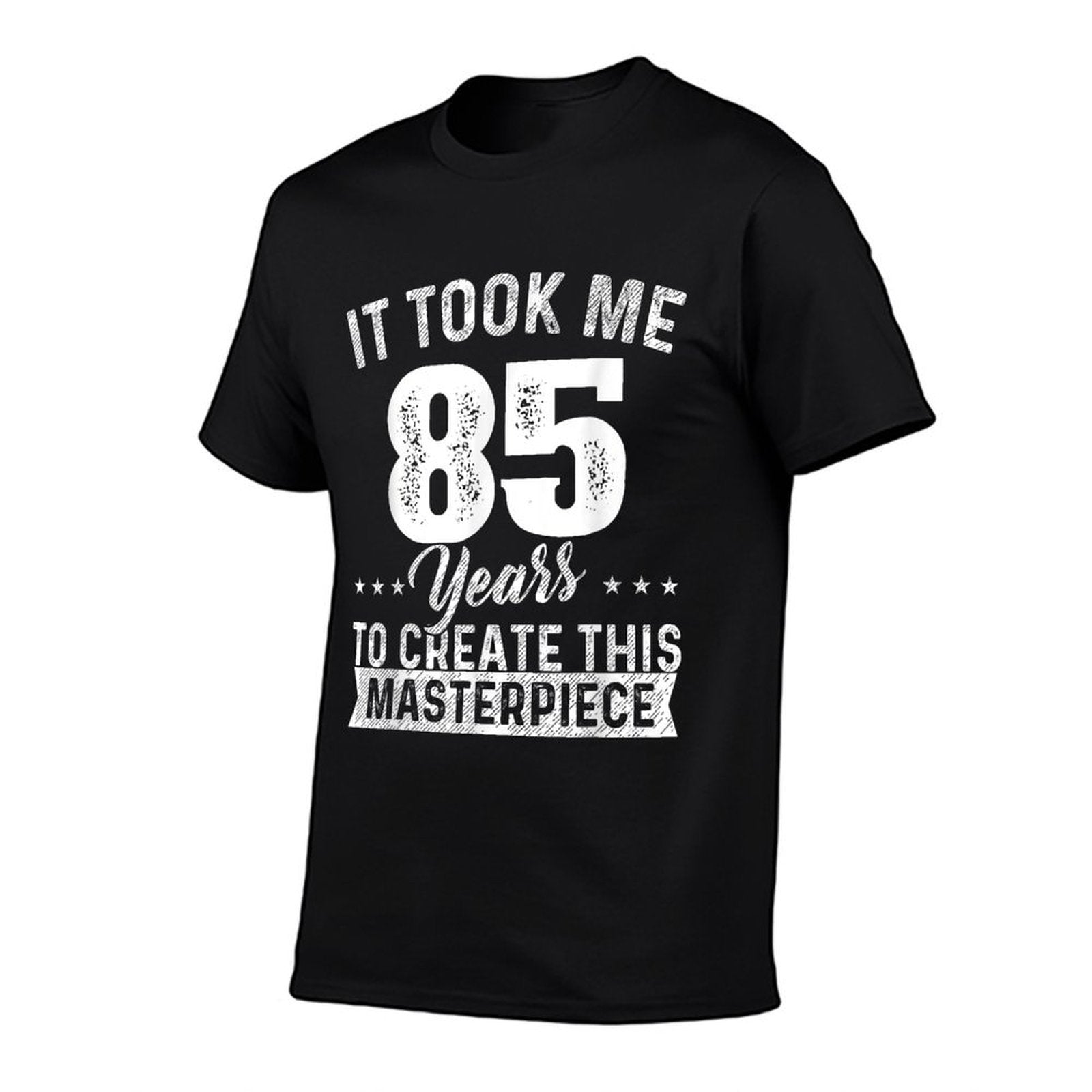 It Took Me 85 Years Masterpiece 85th Birthday 85 Years Old  High-quality Stitching T-Shirt