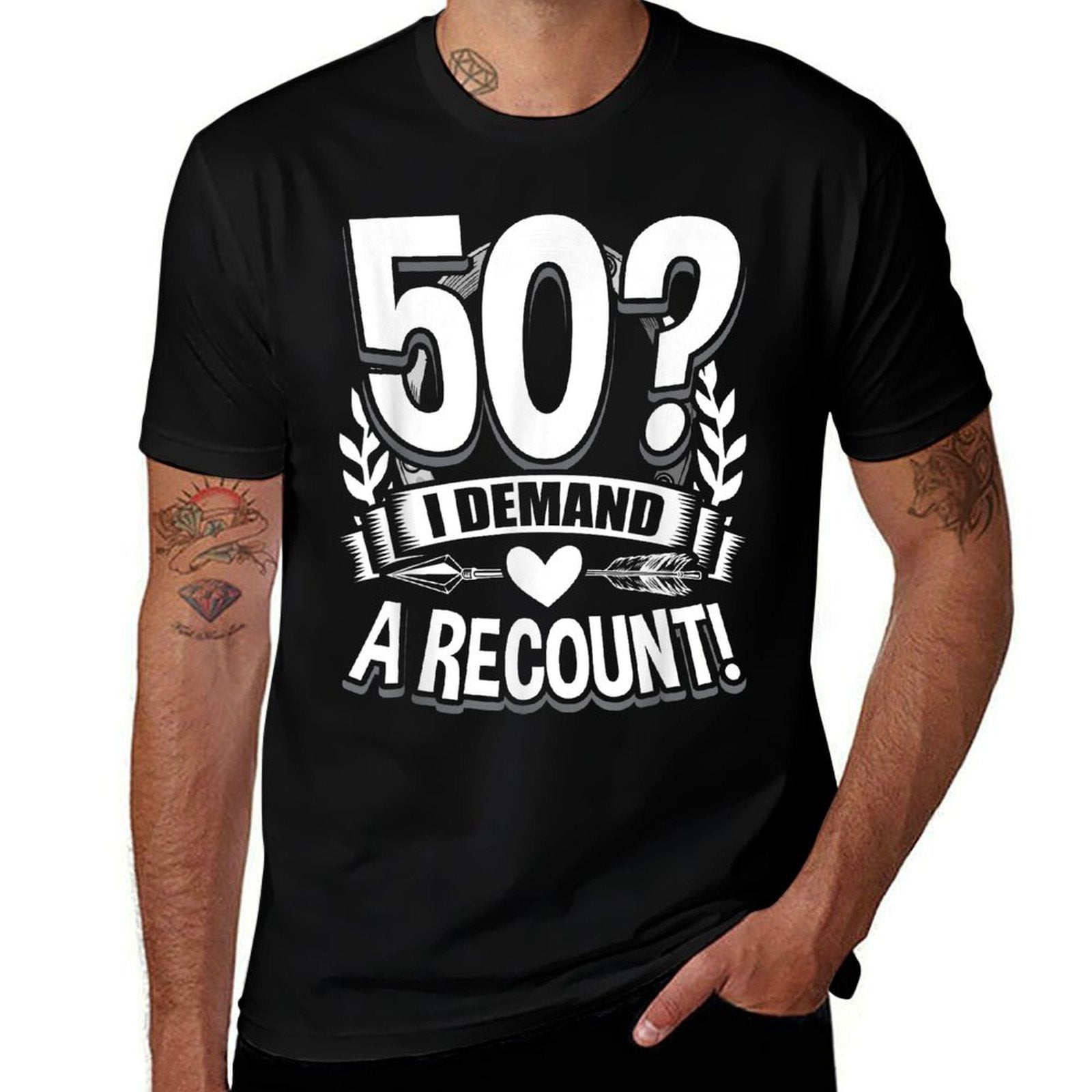 50 I Demand A Recount 50th Birthday  Wrinkle-resistant T-Shirt