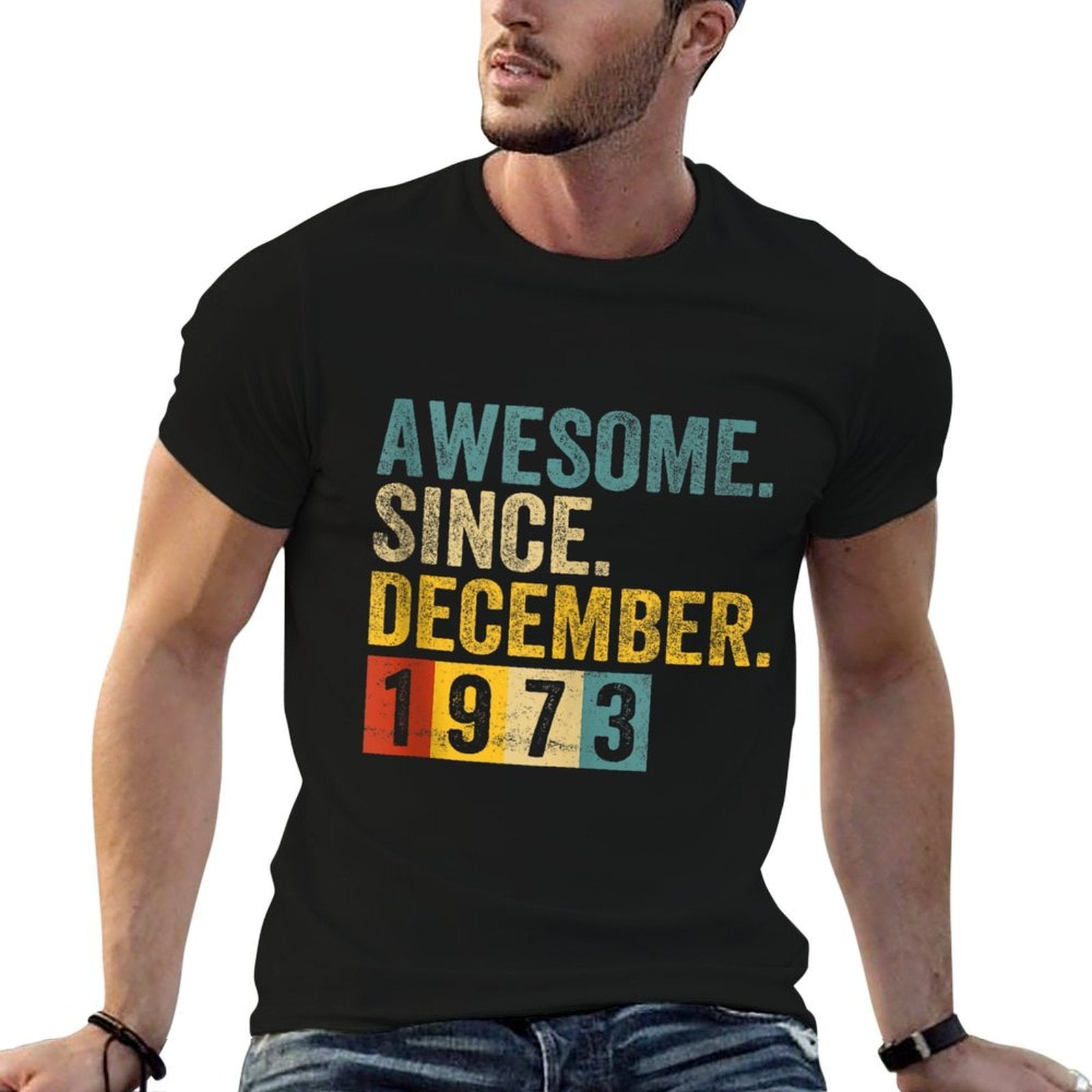 50 Year Old Awesome Since December 1973 50th Birthday Gift  Versatile T-Shirt
