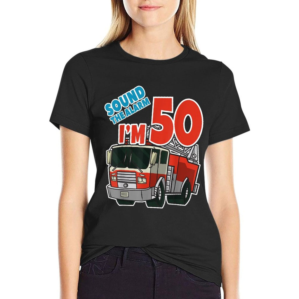 Sound The Alarm I'm 50 Fire Engine Firefighter 50th Birthday  Versatile T-Shirt
