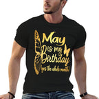 Month May Birthday For Women May Is My Birthday For Girl  Eco-friendly Material T-Shirt