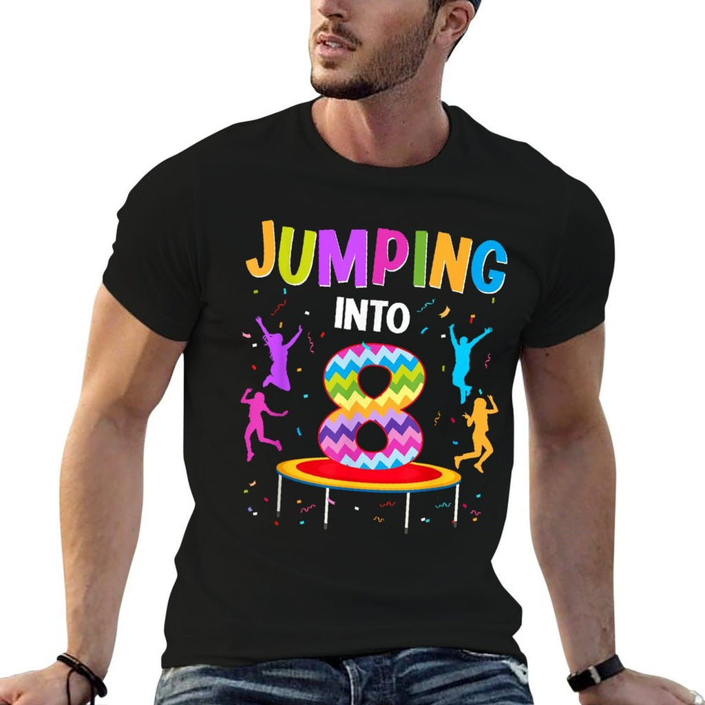 Jumping Into 8th Birthday Trampoline 8 Year Old Jumper  Quick-drying T-Shirt