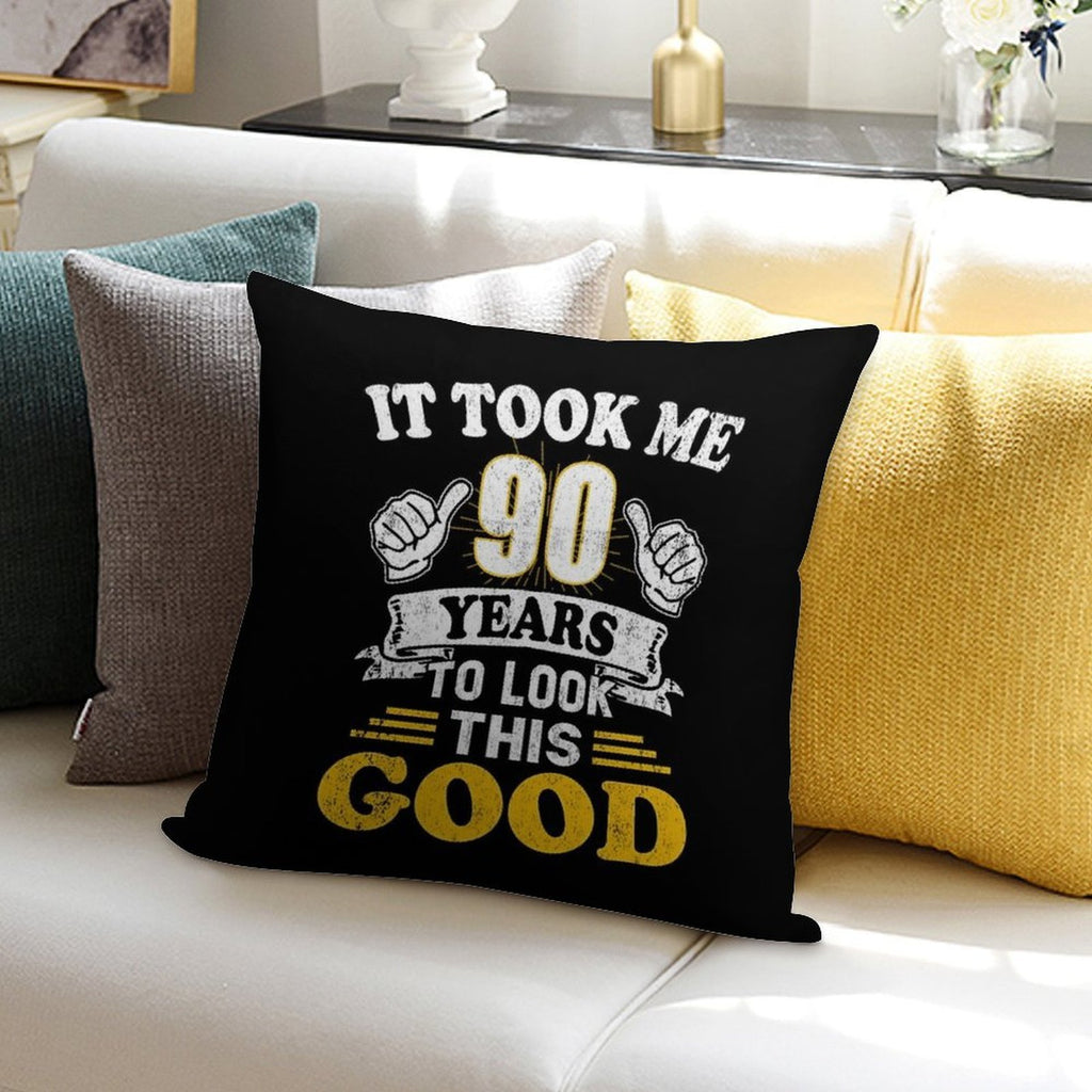 90th Birthday Gift -Took Me 90 Years  90 Year Old Gift Soft Bedroom Essential Throw Pillow
