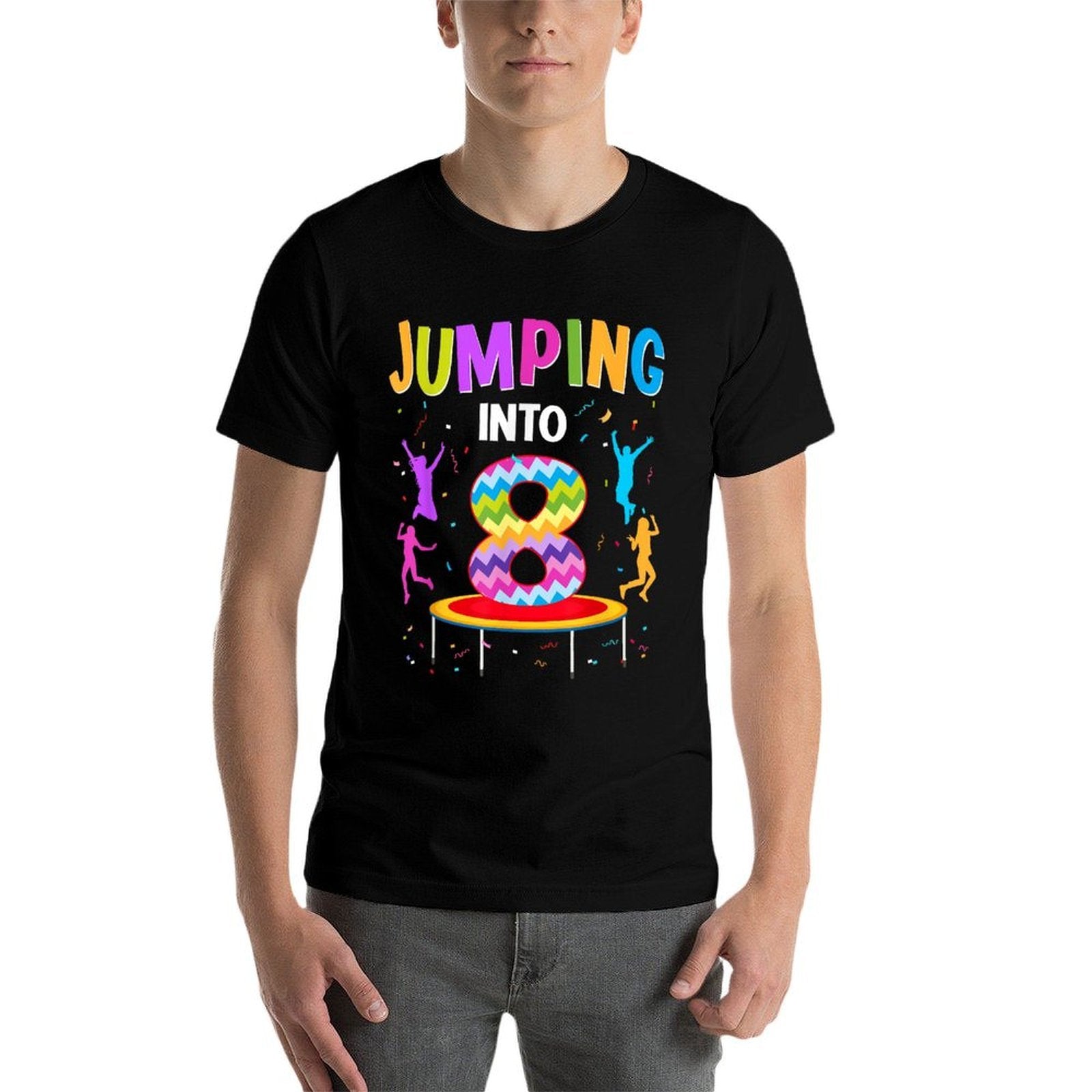 Jumping Into 8th Birthday Trampoline 8 Year Old Jumper  Quick-drying T-Shirt